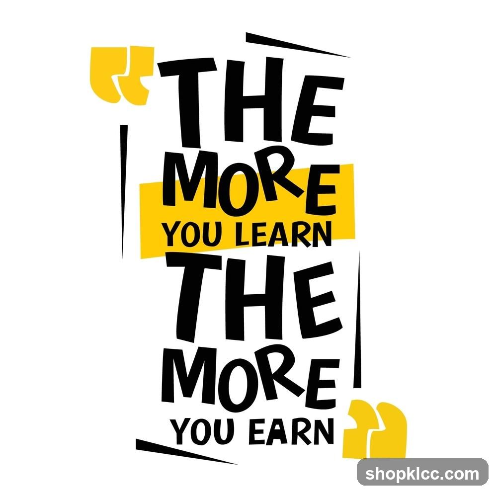 The More You Learn The More You Earn Quote Graphic