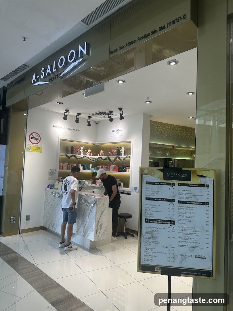 A-Saloon Prestige Gurney Paragon - Highly Recommended Best Salon in Penang