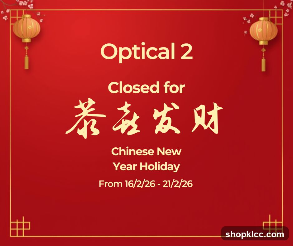 Optical 2 Chinese New Year Holiday Notice
